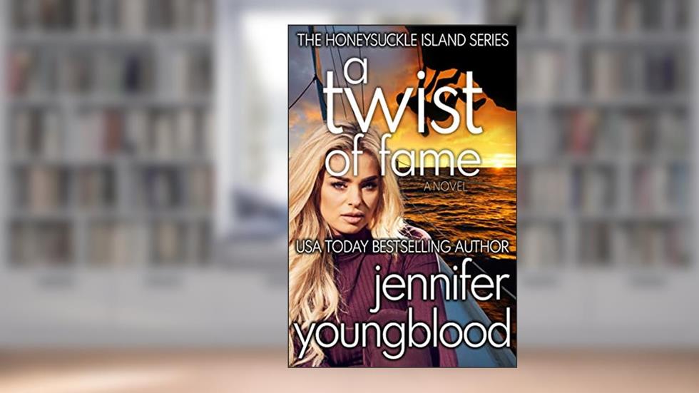 A Twist of Fame (The Honeysuckle Island Series Book 6), written by Jennifer Youngblood