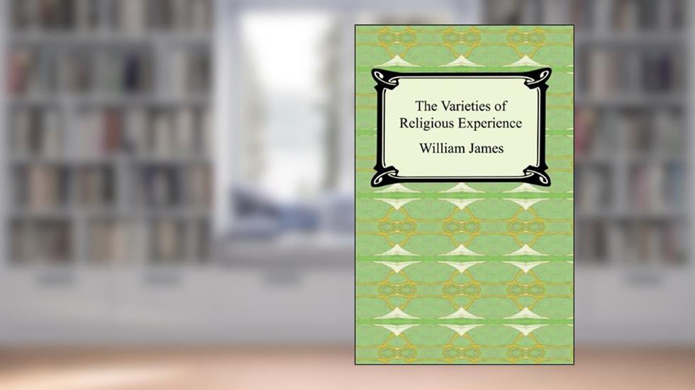 The Varieties of Religious Experience [with Biographical Introduction], written by William James