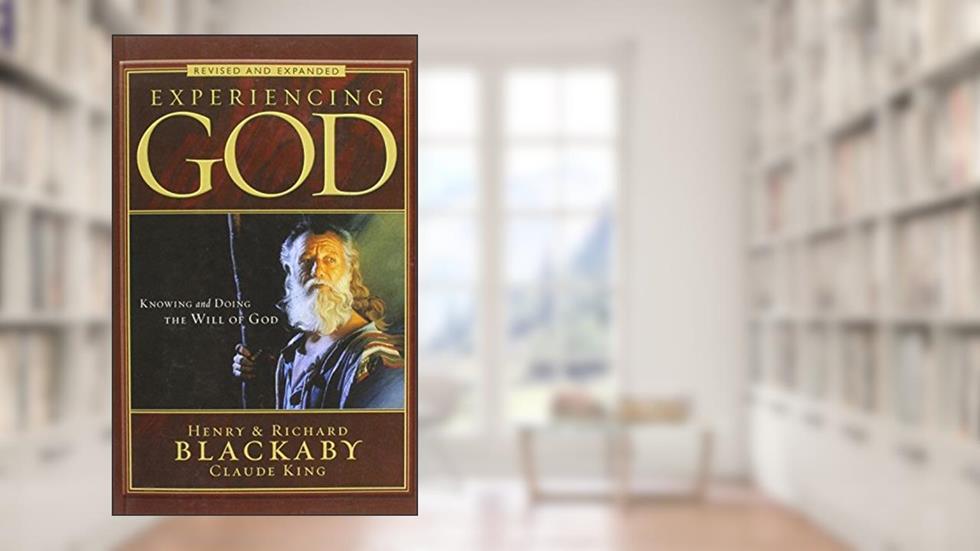 Experiencing God Revised and Expanded: Knowing and Doing the Will of God (Christian Large Print Originals), written by R. Blackaby H. Blackaby
