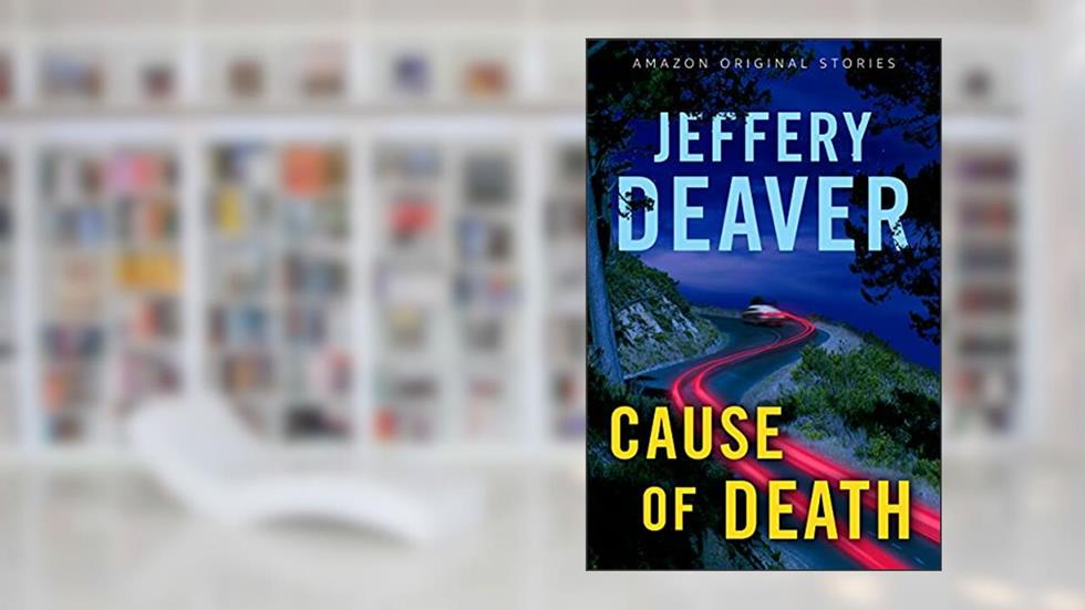 Cause of Death, written by Jeffery Deaver