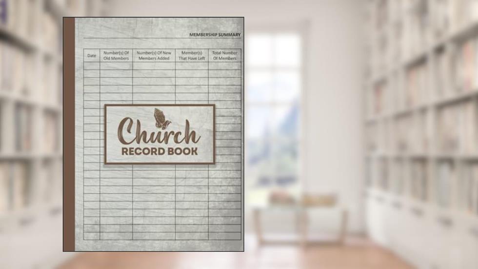 CHURCH RECORD BOOK: Church Membership Register Book Perfect for Church Administration, Pastor and Membership Secretary., written by Harlee Prentice