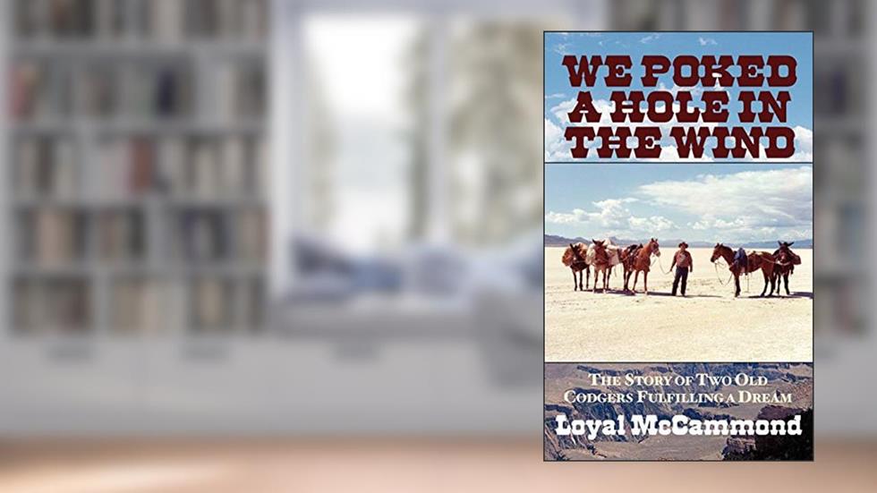 We Poked a Hole in the Wind, written by Loyal McCammond