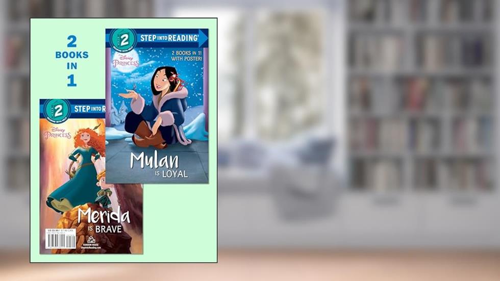 Mulan Is Loyal/Merida Is Brave (Disney Princess) (Step into Reading), written by RH Disney