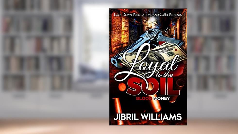 Loyal to the Soil: Blood Money, written by Jibril Williams