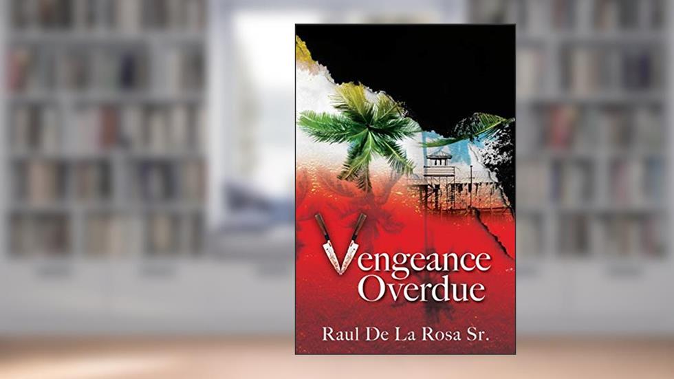 Vengeance Overdue, written by Raul de la Rosa Sr