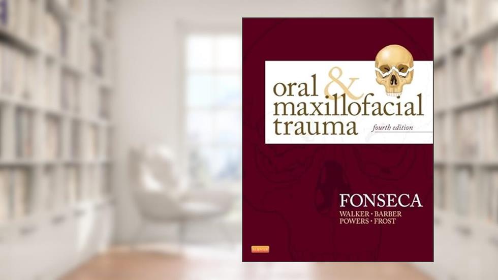 Oral and Maxillofacial Trauma, written by Raymond J. Fonseca DMD; H. Dexter Barber DDS; Michael P. Powers; David E. Frost