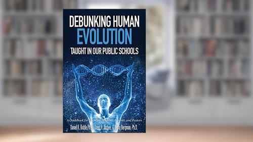 Cover from Debunking Human Evolution Taught in Our Public Schools, written by Daniel A Biddle; David a Bisbee; Dr Jerry Bergman