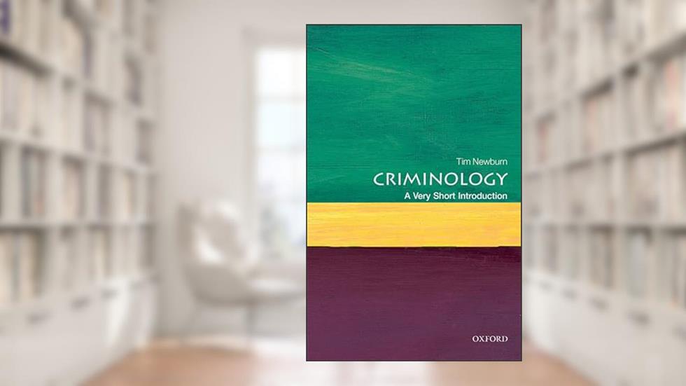 Criminology: A Very Short Introduction (Very Short Introductions), written by Tim Newburn