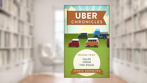 Cover from Uber Chronicles: Tales from the Road, written by Jessie Newburn