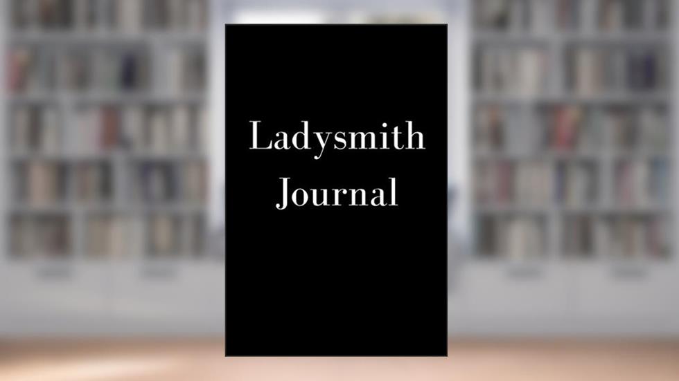 Ladysmith Journal: A blank lined diary, written by Etienne Gaul
