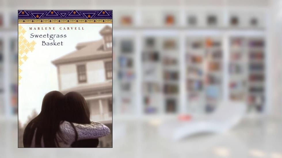 Sweetgrass Basket, written by Marlene Carvell