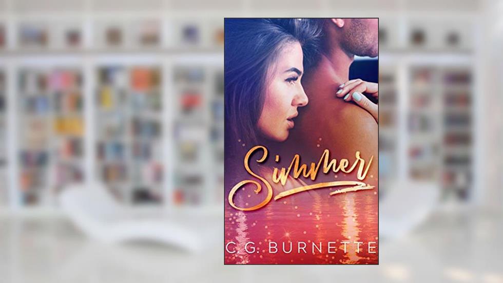 Simmer: A Second Chance Romance, written by C. G. Burnette