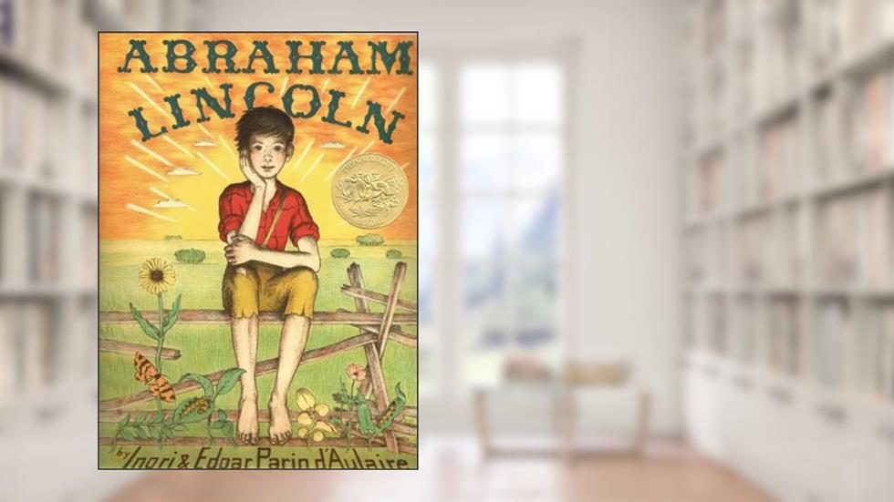 Abraham Lincoln, written by Ingri d'Aulaire; Edgar Parin d'Aulaire
