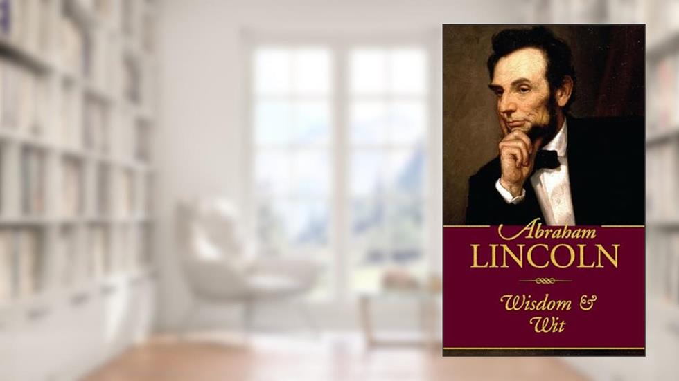 Abraham Lincoln Wisdom and Wit (Americana Pocket Gift Editions), written by Abraham Lincoln; Louise Bachelder