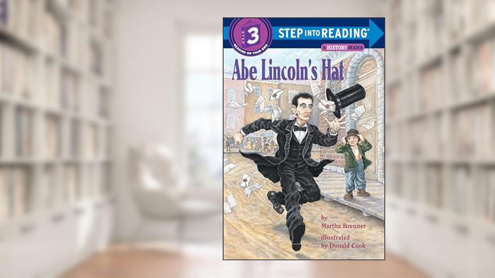 Abe Lincoln's Hat (Step into Reading), written by Martha Brenner; Donald Cook