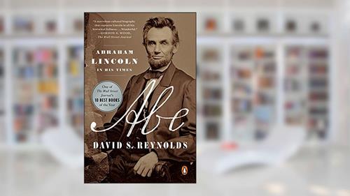 Cover from Abe: Abraham Lincoln in His Times, written by David S. Reynolds