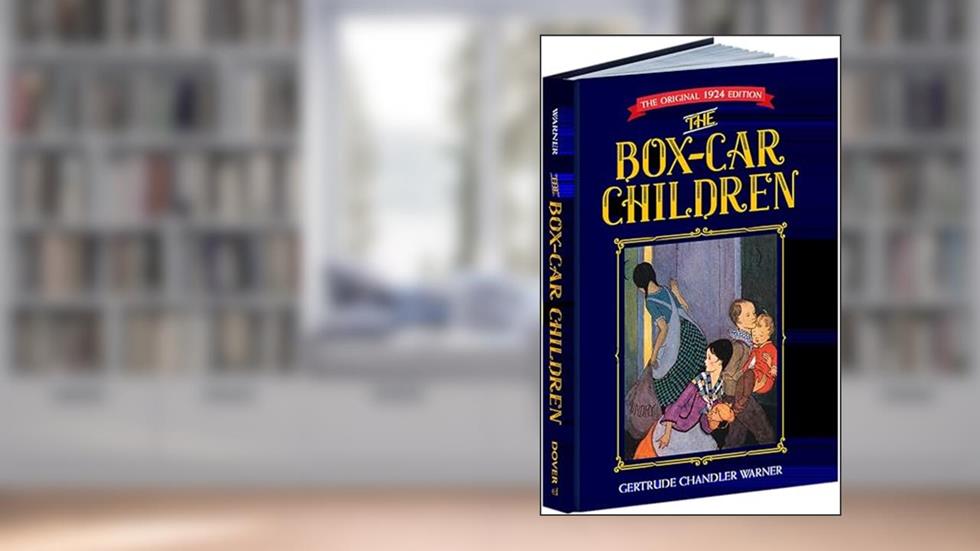 The Box-Car Children: The Original 1924 Edition, written by Gertrude Chandler Warner
