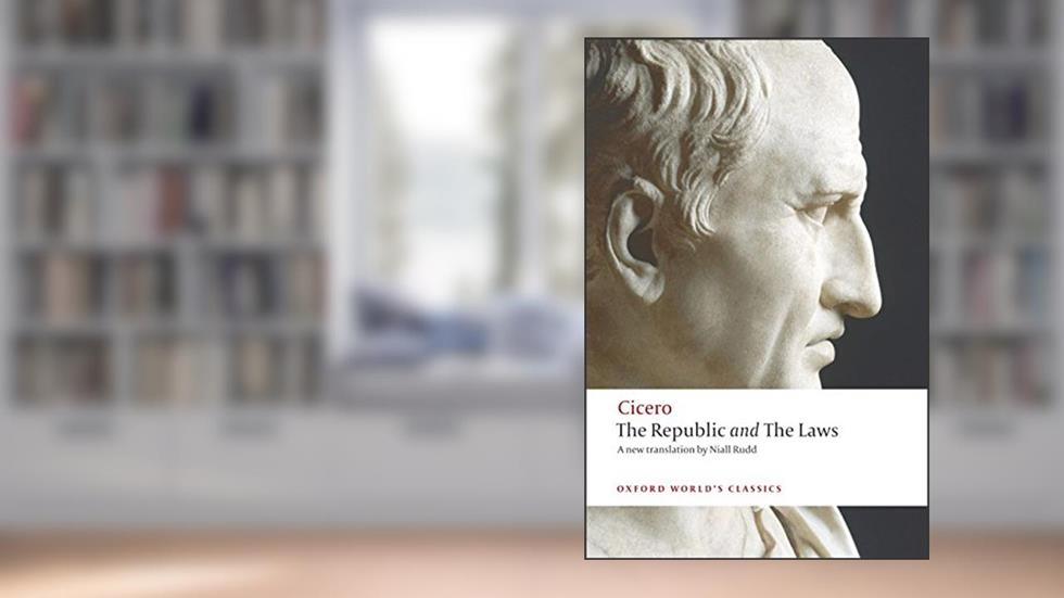 The Republic and The Laws (Oxford World's Classics), written by Cicero; Niall Rudd