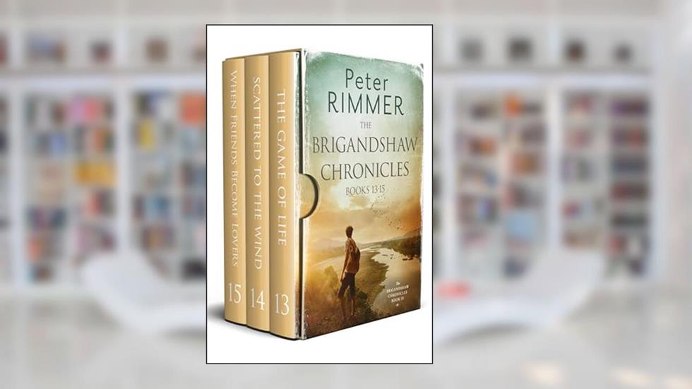The Brigandshaw Chronicles Box Set: Books 13 to 15: A captivating multigenerational come to life family series, written by Peter Rimmer