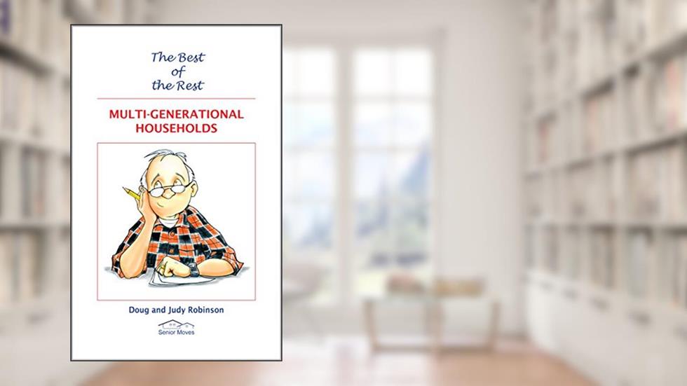 Multi-Generational Households (The Best of the Rest Book 5), written by Doug Robinson; Judy Robinson