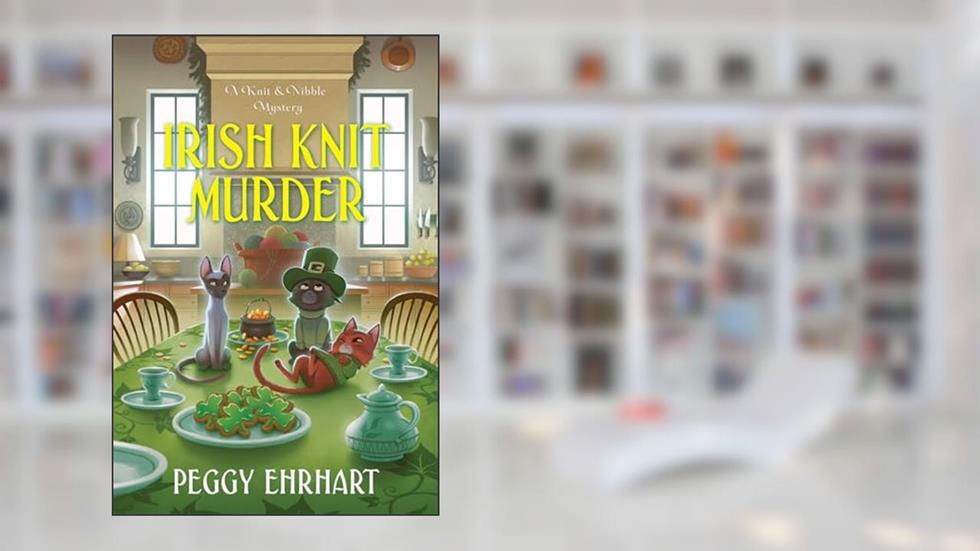Irish Knit Murder (A Knit & Nibble Mystery), written by Peggy Ehrhart