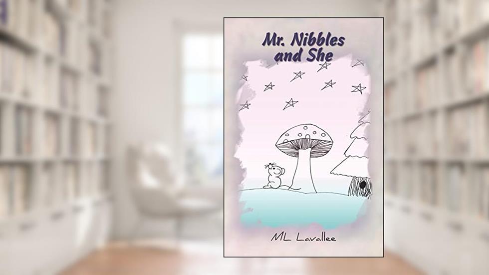 Mr. Nibbles and She, written by Missti Lynn Lavallee