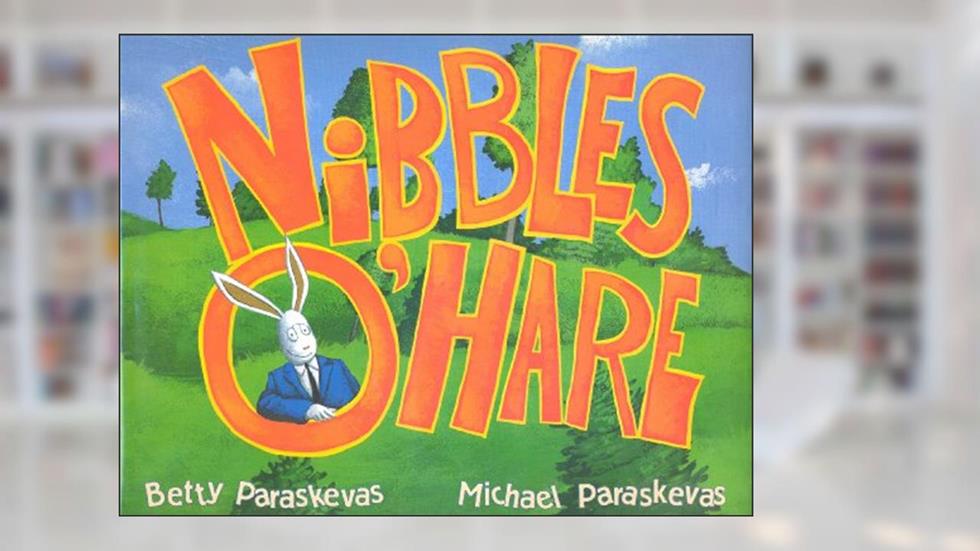 Nibbles O'Hare, written by Betty Paraskevas