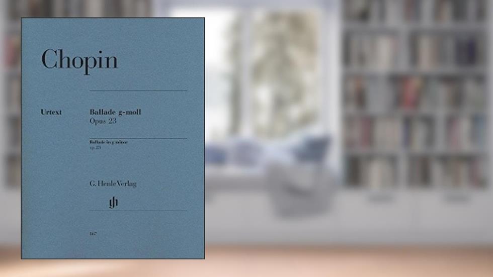 Ballade G Minor OP.23 --- PIANO (Multilingual Edition), written by F Chopin