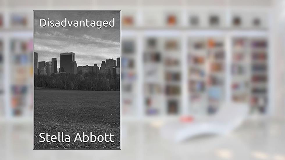 Disadvantaged, written by Stella Abbott