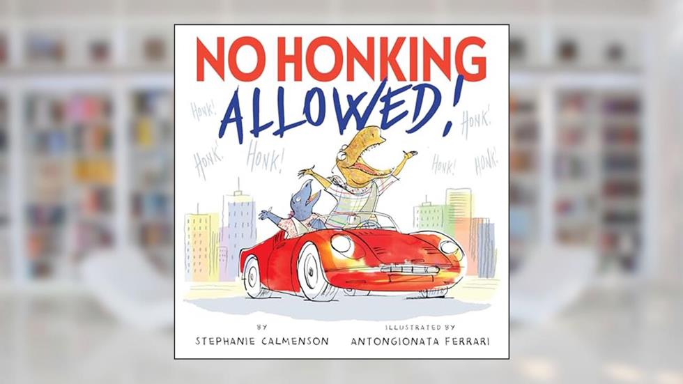 No Honking Allowed, written by Stephanie Calmenson