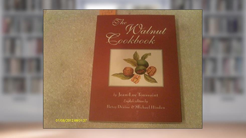 The Walnut Cookbook, written by Jean-Luc Toussaint