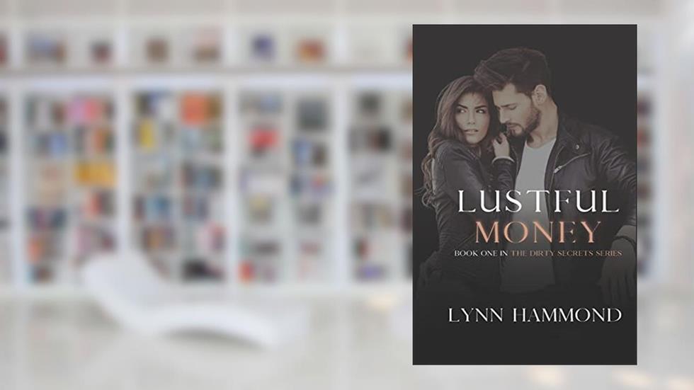 Lustful Money (Dirty Secret), written by Lynn Hammond