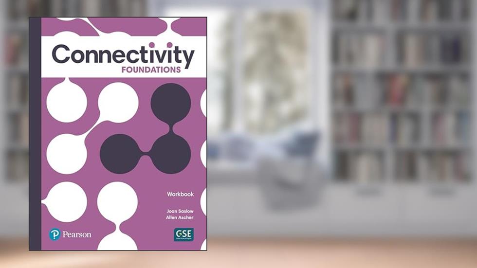 Connectivity Foundations Workbook, written by Joan Saslow; Allen Ascher