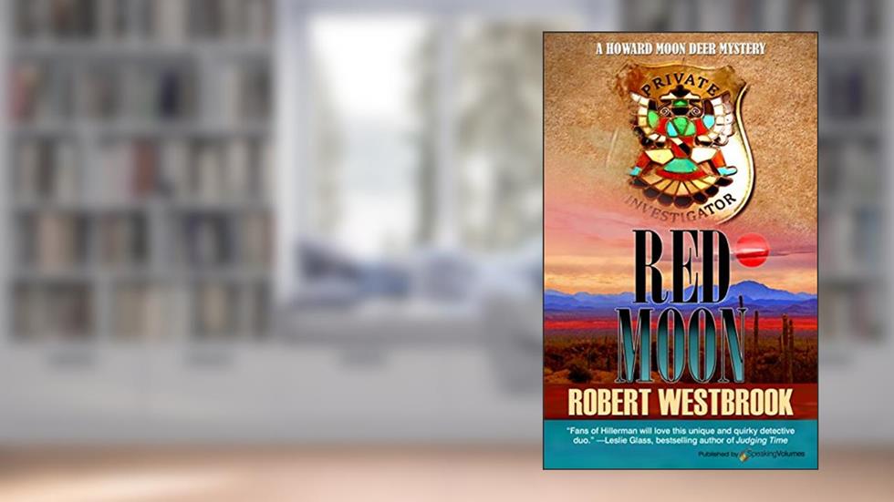 Red Moon (A Howard Moon Deer Mystery Book 3), written by Robert Westbrook