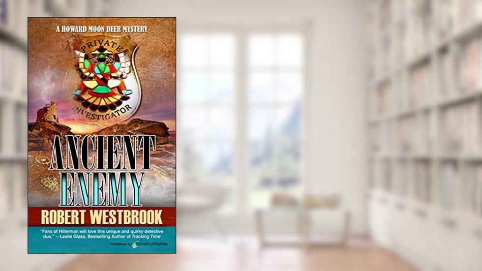 Ancient Enemy (A Howard Moon Deer Mystery Book 4), written by Robert Westbrook