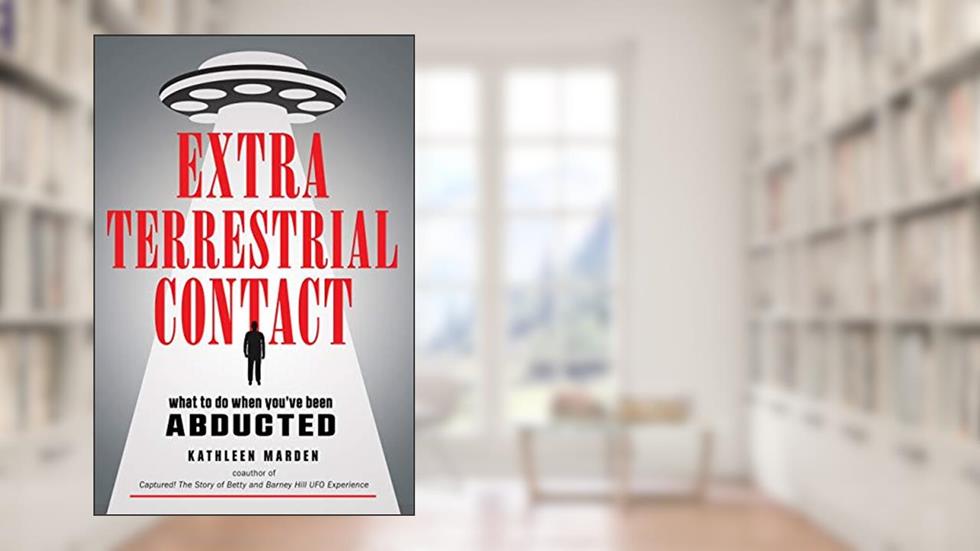 Extraterrestrial Contact: What to Do When You've Been Abducted (MUFON), written by Kathleen Marden