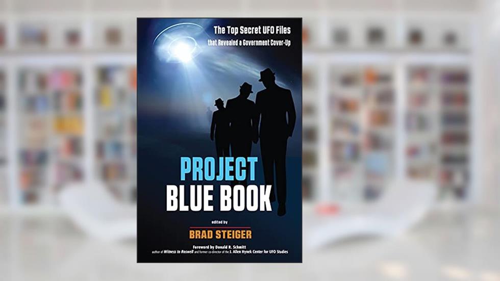 Project Blue Book: The Top Secret UFO Files that Revealed a Government Cover-Up (MUFON), written by Brad Steiger