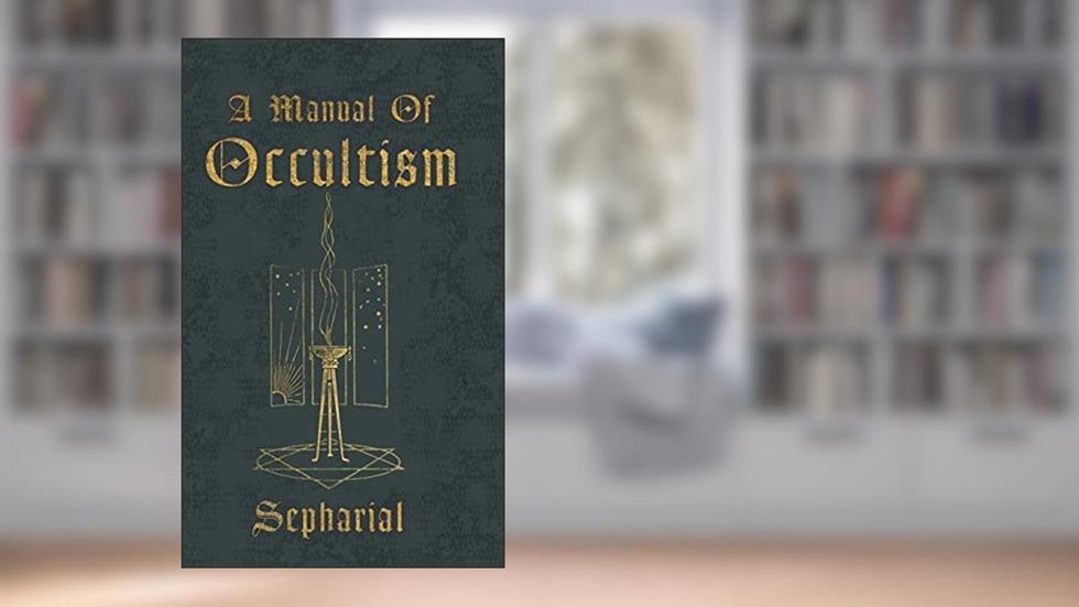 A Manual of Occultism, written by Sepharial