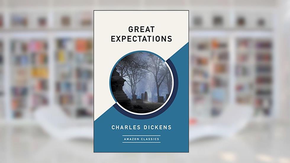 Great Expectations (AmazonClassics Edition), written by Charles Dickens