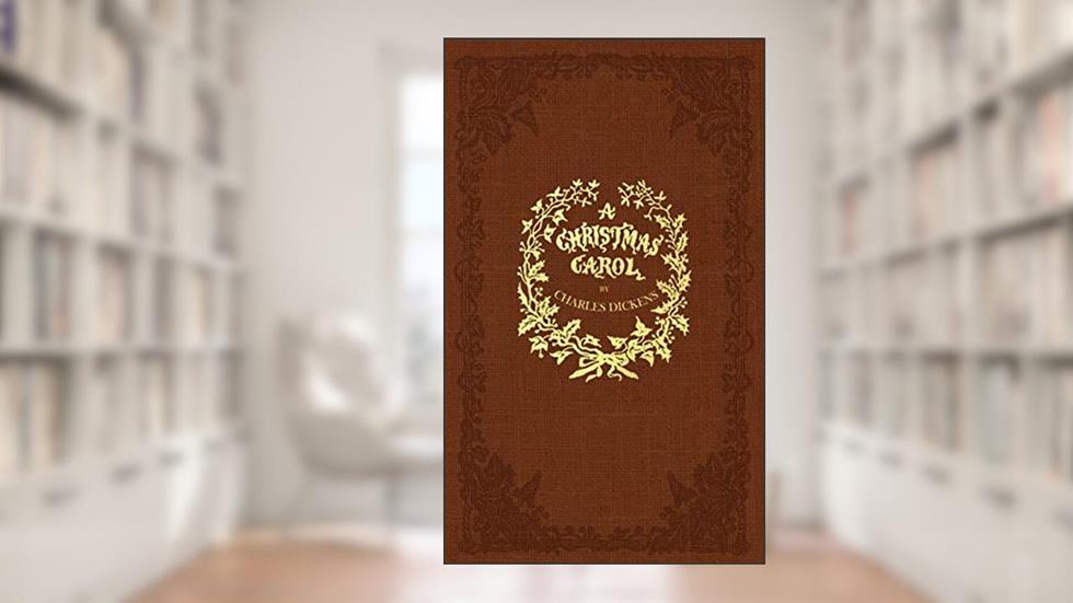 A Christmas Carol: A Facsimile of the Original 1843 Edition in Full Color, written by Charles Dickens