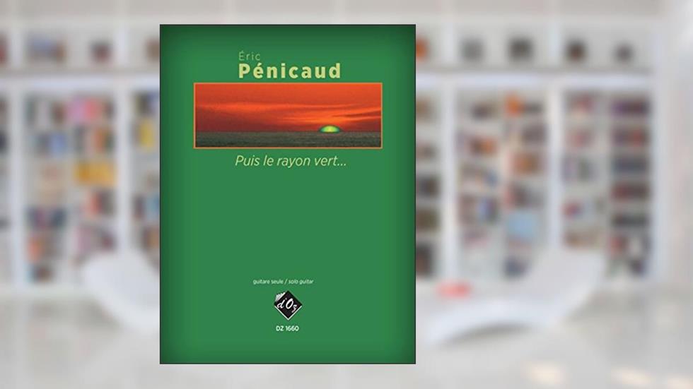 PUIS LE RAYON VERT... GUITARE, written by ERIC PENICAUD