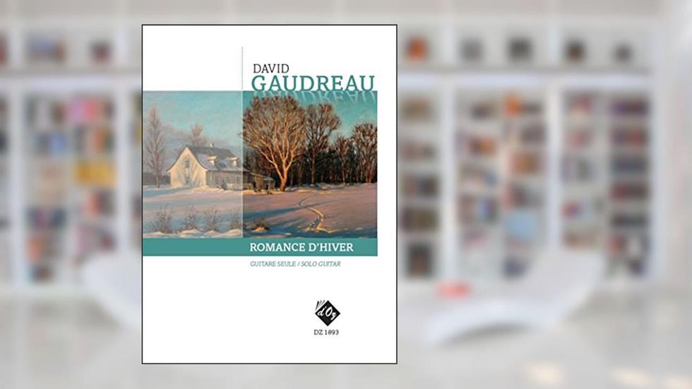 ROMANCE D'HIVER GUITARE, written by DAVID GAUDREAU