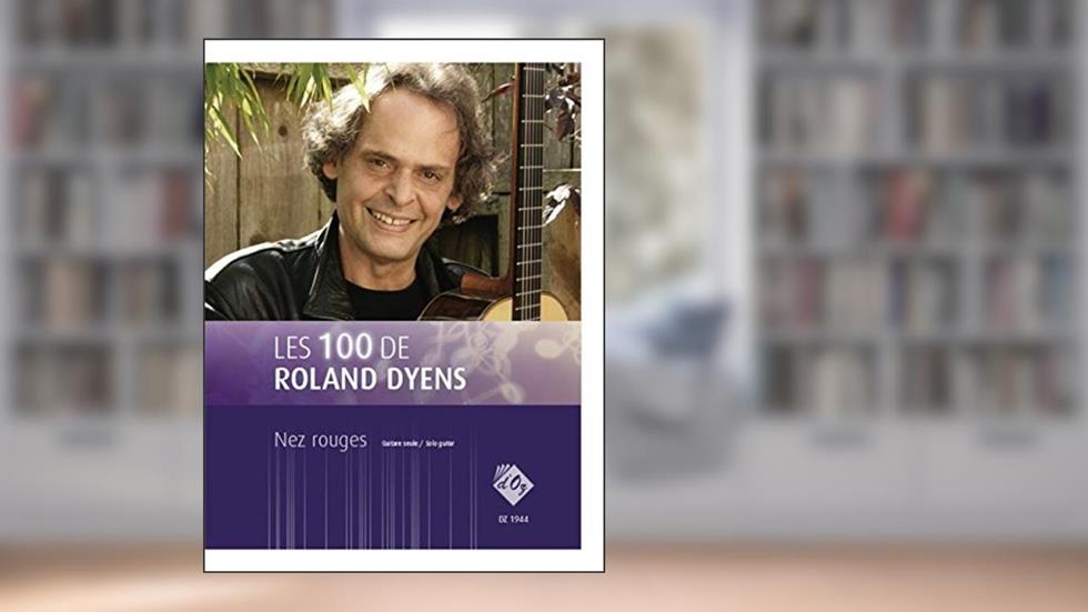 LES 100 DE ROLAND DYENS - NEZ ROUGES GUITARE, written by Roland Dyens