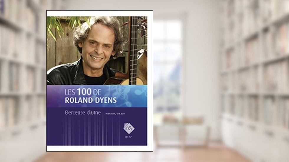 LES 100 DE ROLAND DYENS - BERCEUSE DIURNE GUITARE, written by Roland Dyens