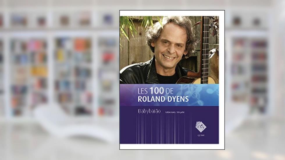 LES 100 DE ROLAND DYENS - BABYBAIAO GUITARE, written by Roland Dyens