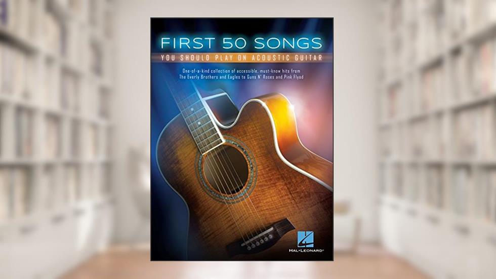 First 50 Songs You Should Play on Acoustic Guitar (GUITARE), written by Hal Leonard Corp.