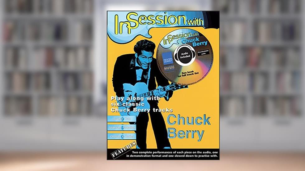 IN SESSION WITH CHUCK BERRY GUITARE+CD, written by BERRY  CHUCK (ARTIST