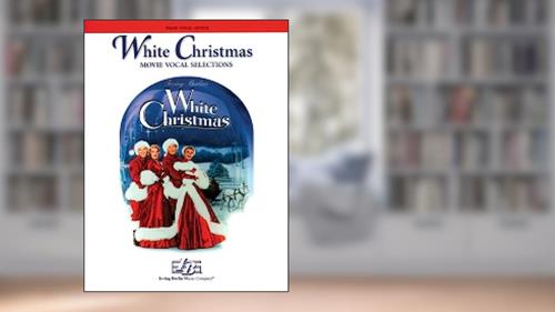 Cover from WHITE CHRISTMAS - MOVIE VOCAL SELECTIONS PIANO, VOIX, GUITARE, written by IRVING BERLIN