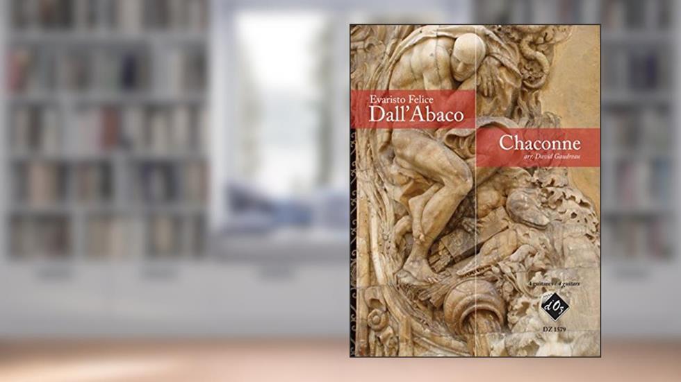 CHACONNE GUITARES, written by EVARISTO FELICE DALL