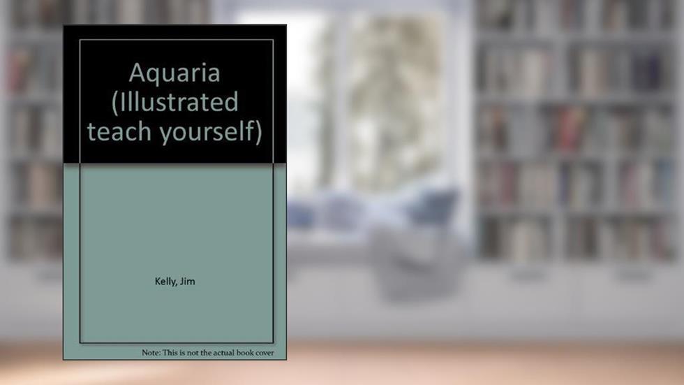 Aquaria, written by Jim Kelly